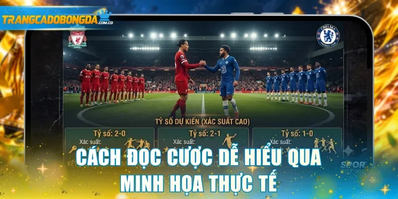 Cách đọc cược dễ hiểu qua minh họa thực tế