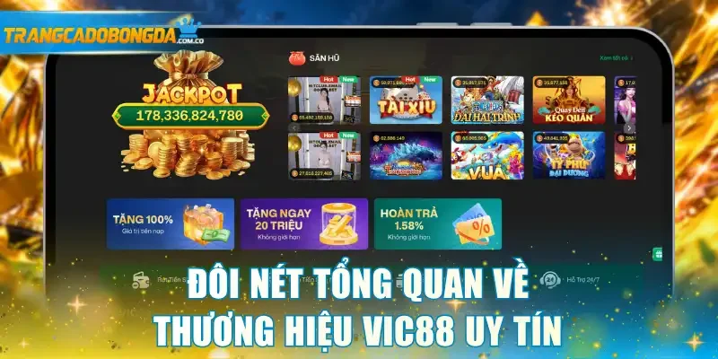 Đôi nét tổng quan về thương hiệu Vic88 uy tín