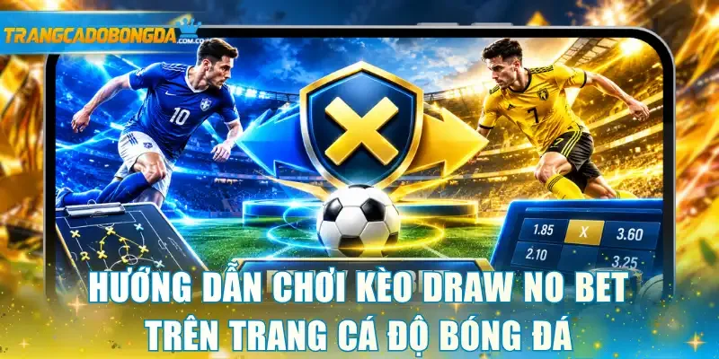 Kèo draw no bet