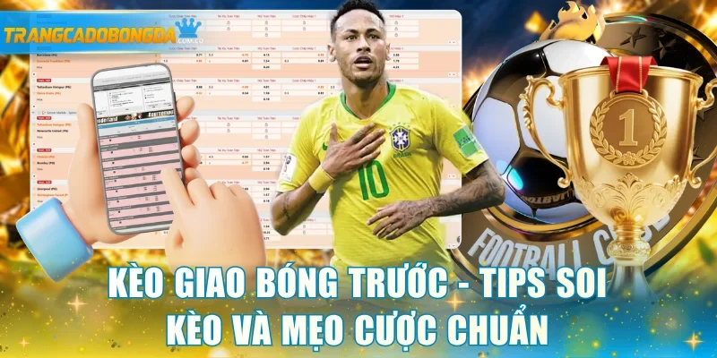 Kèo giao bóng trước