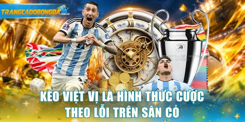 Kèo việt vị là hình thức cược theo lỗi trên sân cỏ