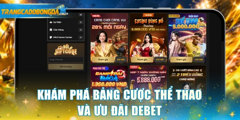Khám phá bảng cược thể thao và ưu đãi Debet