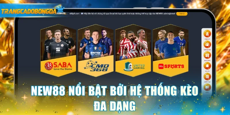 NEW88 nổi bật bởi hệ thống kèo đa dạng