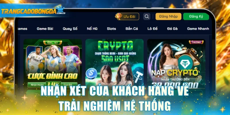 Nhận xét của khách hàng về trải nghiệm hệ thống