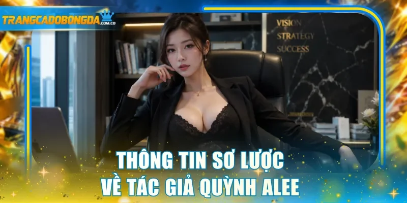 Thông tin sơ lược về tác giả Quỳnh Alee