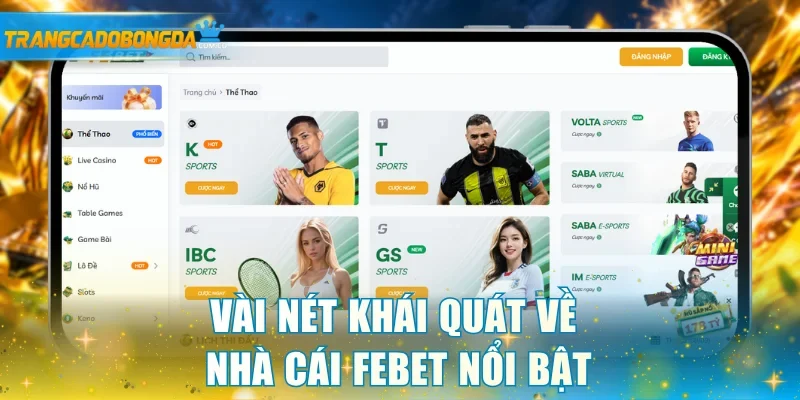 Vài nét khái quát về nhà cái Febet nổi bật
